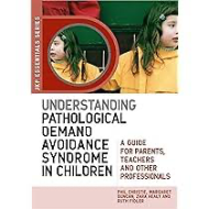 Understanding Pathological Demand Avoidance Syndrome in Children cover